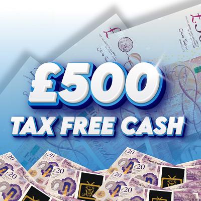 £500 Tax Free Cash