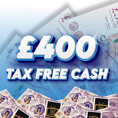 £400 Tax Free Cash